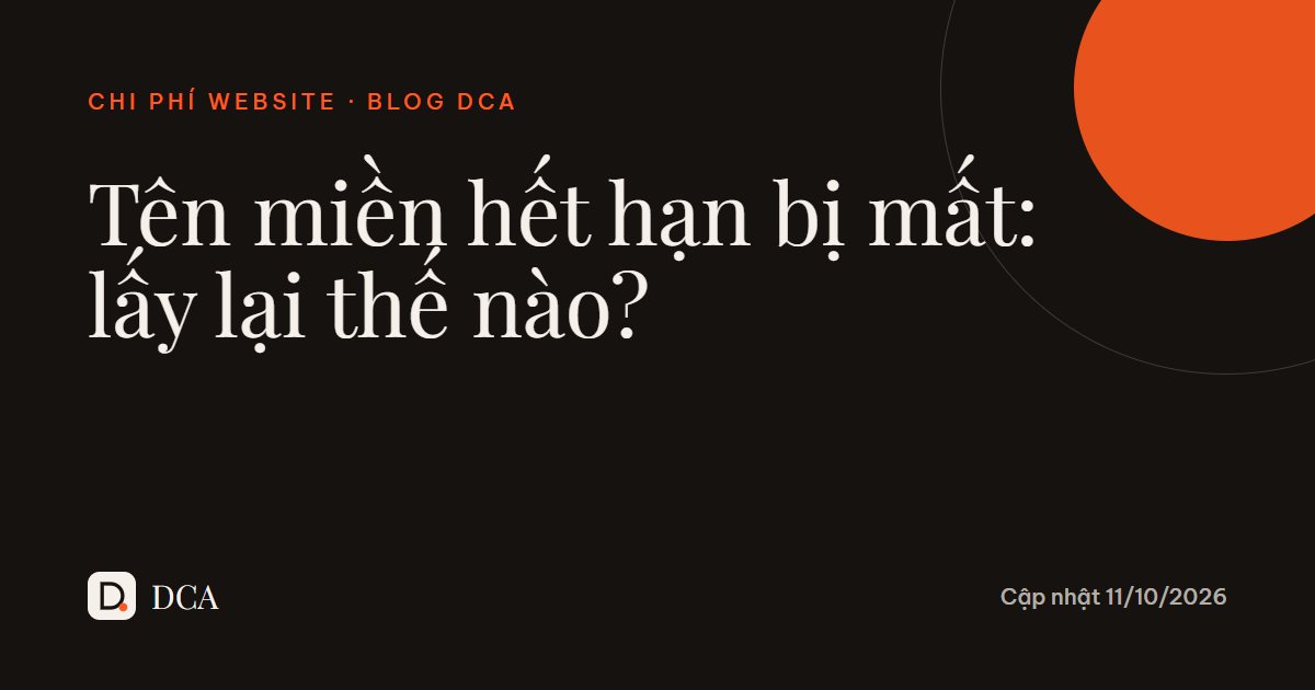 Tên miền hết hạn bị mất: cách lấy lại và phòng tránh